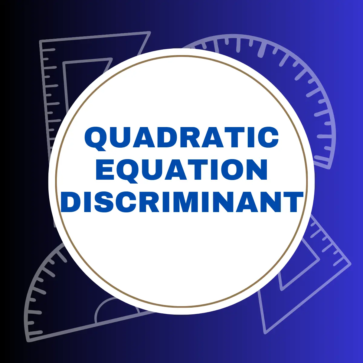 Understanding the Discriminant